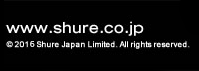 © 2016 Shure Japan Limited All rights reserved.